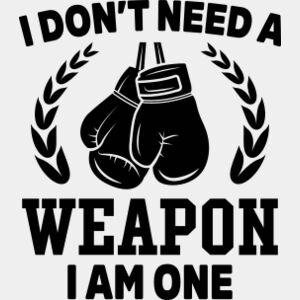 I Dont Need A Weapon I Am One SVG Thumbnail